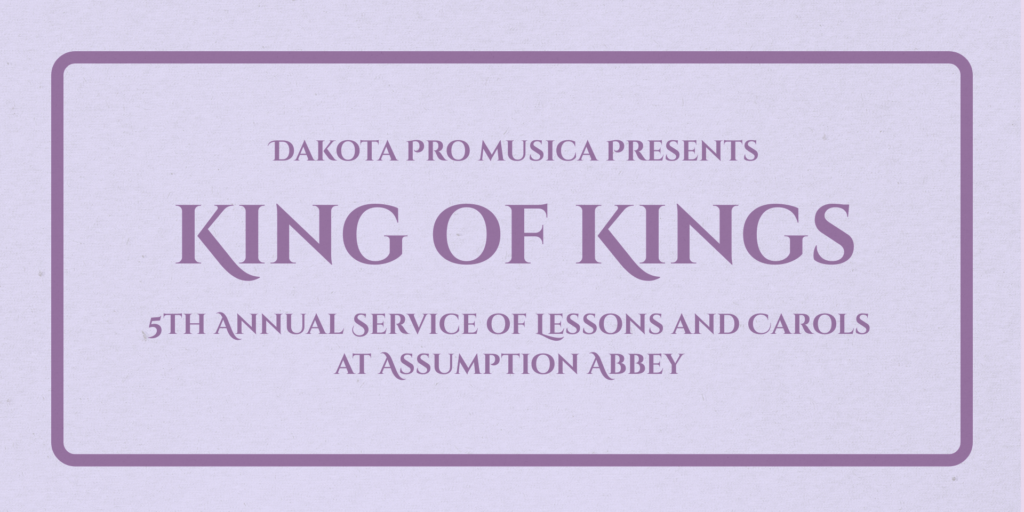 Dakota Pro Musica Presents King of Kings