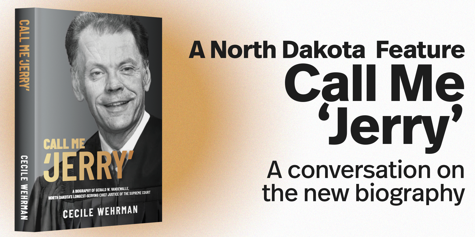 A North Dakota Feature: Call Me 'Jerry' A conversation on the new biography